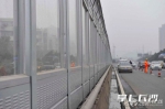 长沙二环线13座桥梁隔音屏安装完成 分布在这些路段 - 长沙新闻网